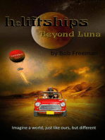 H2LiftShips - Beyond Luna: Imagine a world, exactly like ours, but different