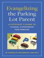 Evangelizing the Parking Lot Parent: A Catechist's Guide to "Casual-Catechesis" for Families