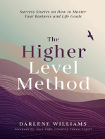 The Higher Level Method: Success Stories on How to Master Your Business and Life Goals