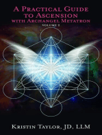 A Practical Guide to Ascension with Archangel Metatron Volume 2