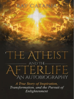 The Atheist and the Afterlife - an Autobiography