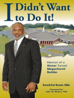 I Didn't Want to Do It: Memoir of a Sinner Turned Megachurch Builder