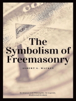 The Symbolism of Freemasonry (Annotated): Its Science and Philosophy, its Legends, Myths and Symbols