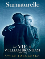 Livre Cinq - Surnaturelle: La Vie De William Branham: L\'Enseignant Et Son Rejet (1955 - 1960)