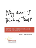 Why Didn't I Think of That?: Better Decision Making at Home and at Work