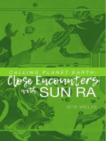 Calling Planet Earth: Close Encounters with Sun Ra