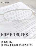Home Truths: Parenting From A Biblical Perspective