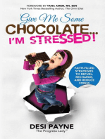 Give Me Some Chocolate...I'm Stressed!