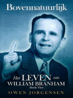 Boek Vier - Bovennatuurlijk: Het Leven Van William Branham: De Evangelist En Zijn Erkenning (1951- 1954)