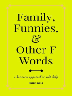 Family, Funnies, and Other F Words