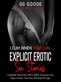 I Cum When You Cum- Explicit Erotic Sex Stories by G.G. Goode ...