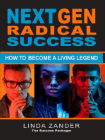 NEXT GEN RADICAL SUCCESS: How to Become a Living Legend