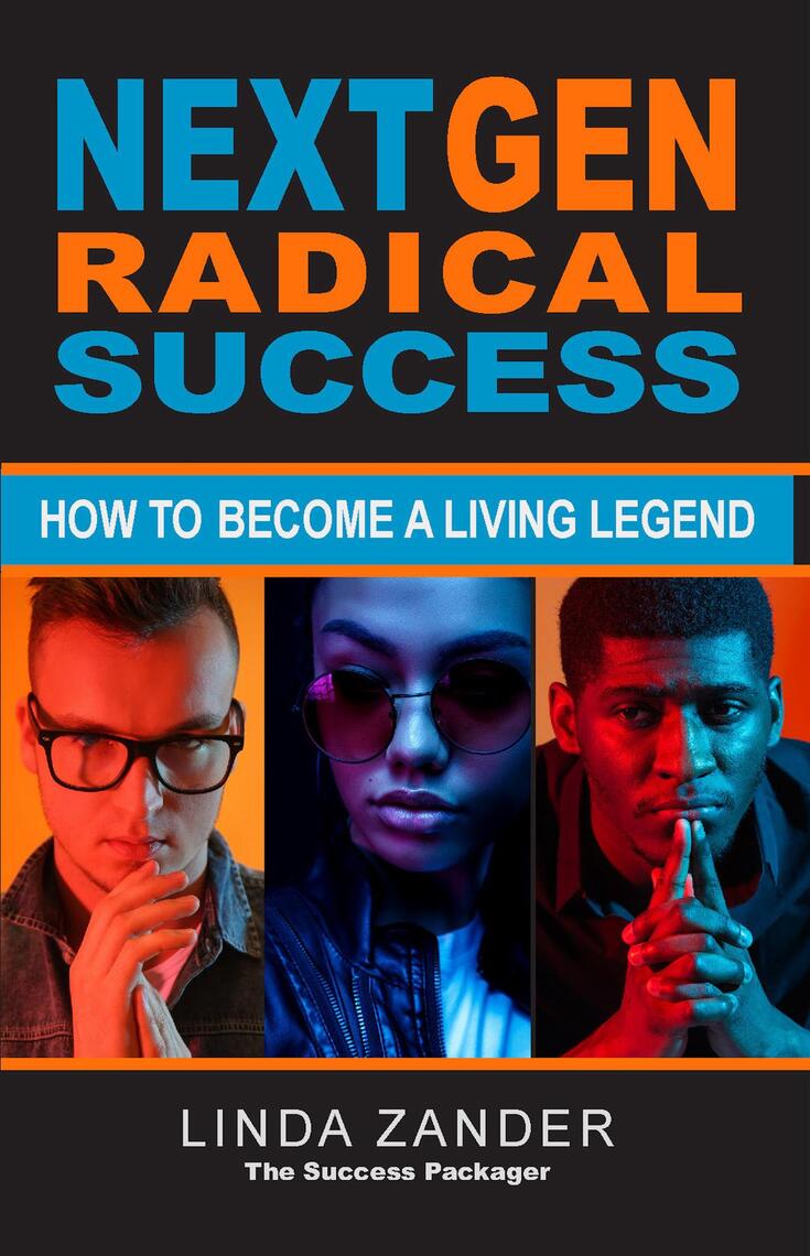 NEXT GEN RADICAL SUCCESS by Linda Zander (Ebook) - Read free for 30 days