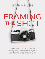 Framing the Shot: Developing Your Passion for Photography through the Eyes of the Women Who Know It Best