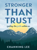 Stronger Than Trust: Igniting the Faith Within Us
