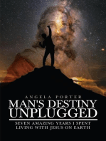 Man's Destiny Unplugged