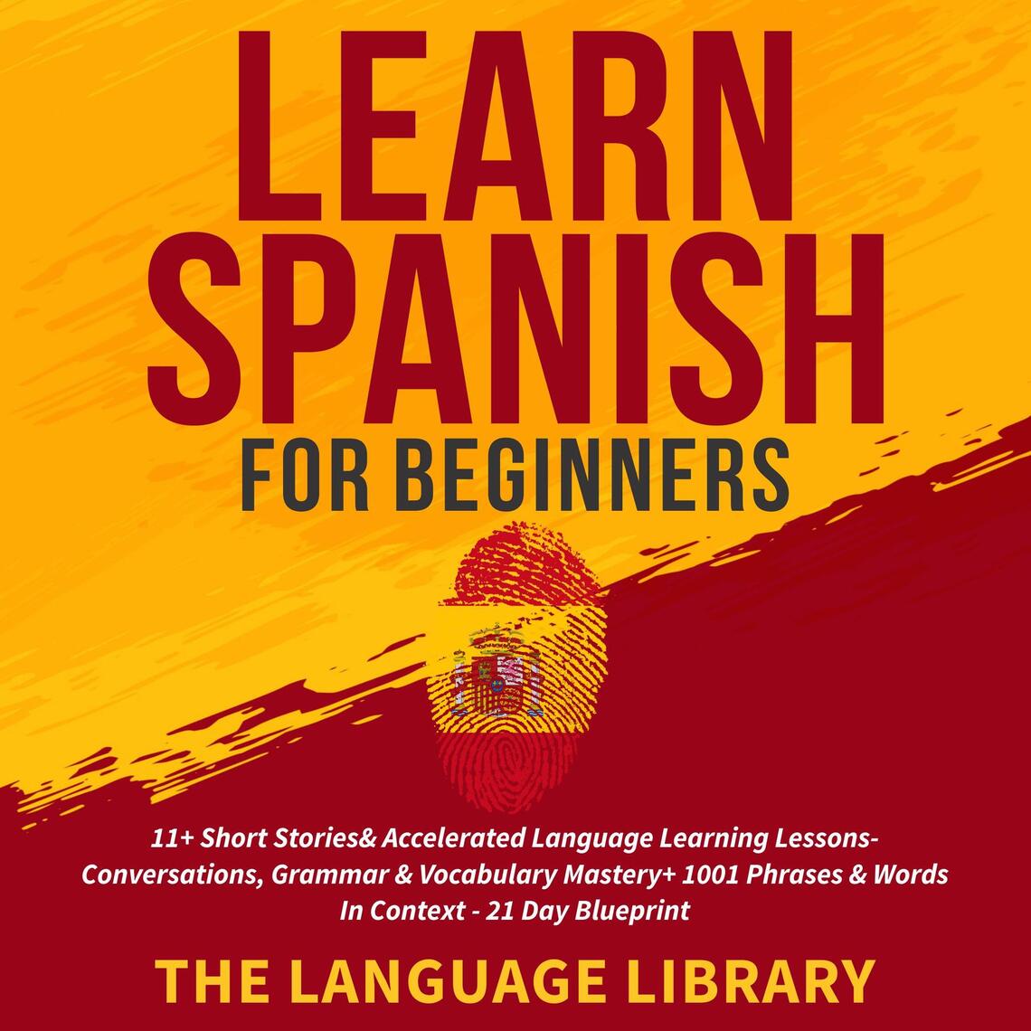 Learn Spanish For Beginners by The Language Library - Ebook | Everand