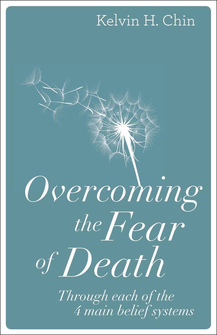 Overcoming the Fear of Death by Kelvin H. Chin (Ebook) - Read free for ...