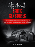 Filthy & Forbidden Erotic Sex Stories: Adults Erotica Collection- BDSM, Daddy Domination, Gang Bangs, Hot Wives, Anal, Bi-Sexual Threesomes, Foot Fetish, Role-Play, MILFs& More