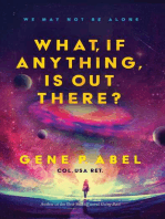 What, If Anything, Is Out There?