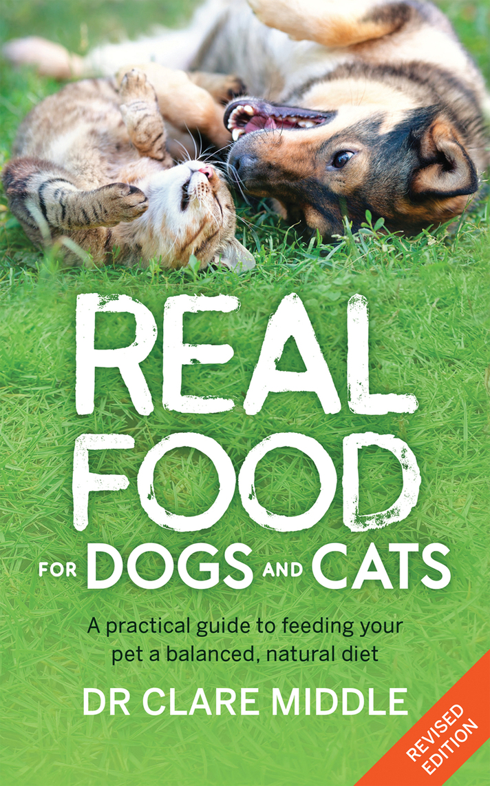 Real Food for Dogs and Cats by Dr. Clare Middle - Ebook | Scribd