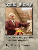 The King: The True Story of Ohio's Winningest High School Basketball Coach, Dick (the King) Kortokrax