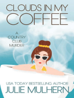 Clouds In My Coffee (The Country Club Murders Book 3)