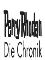 Perry Rhodan - Die Chornik: Biografie der größten Science Fiction-Serie der Welt (Band 3 von 1981 - 1995)