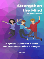 Strengthen the Mind: A Quick Guide for Youth on Transformative Change!