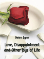 Love, Disappointment and Other Joys of Life