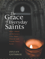 The Grace of Everyday Saints: How a Band of Believers Lost Their Church and Found Their Faith