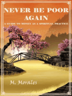 Never Be Poor Again: A Guide to Money as a Spiritual Practice
