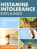 Histamine Intolerance Explained: 12 Steps to Building a Healthy Low Histamine Lifestyle, Featuring the Best Low Histamine Supplements and Low Histamine Diet: The Histamine Intolerance Series, #1