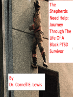 The Shepherds Need Help!: Journey through the life of a PTSD survivor