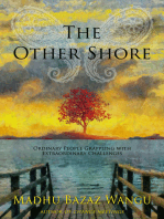 The Other Shore: Ordinary People Grappling with Extraordinary Challenges