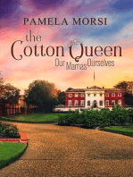 The Cotton Queen: Our Mamas, Ourselves, #1
