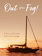 Out Of The Fog!: A Story of Survival, Faith and Courage