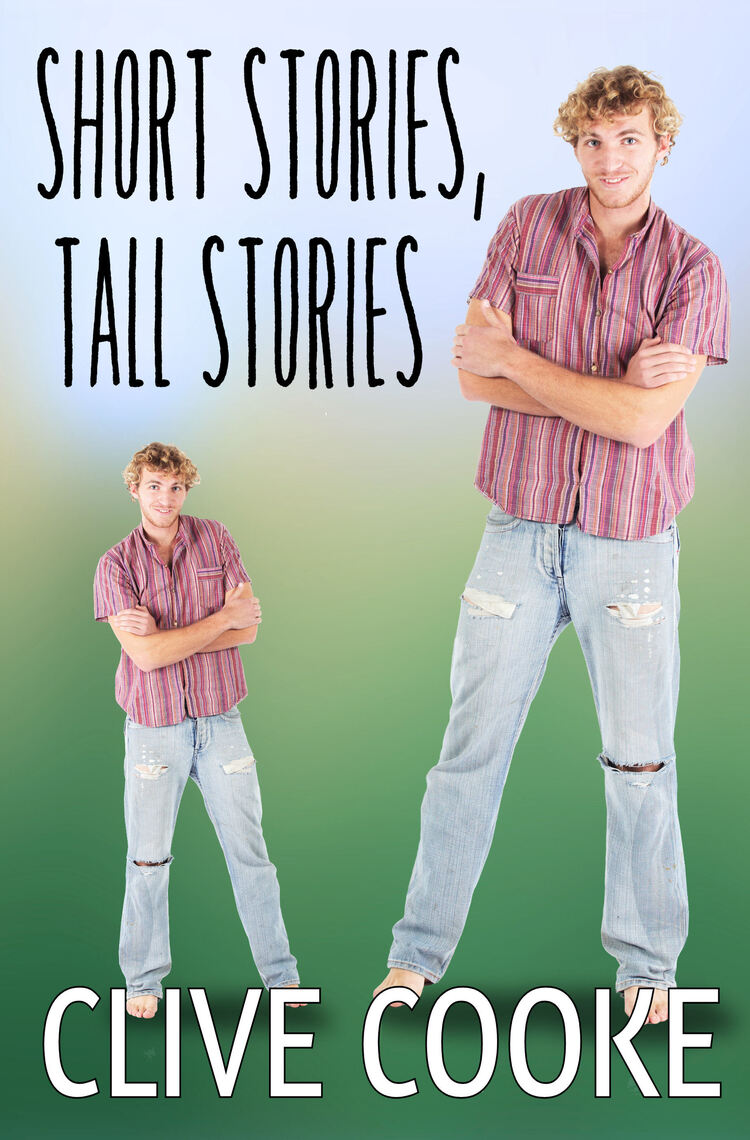 Short Stories, Tall Stories by Clive Cooke (Ebook) - Read free for 30 days