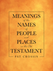 Meanings Of The Names Of People And Places In The Old Testament By Pat  Crossin - Ebook | Scribd