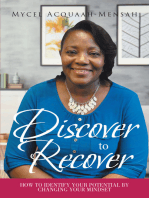 Discover to Recover: How To Identify Your Potential By Changing Your Mindset