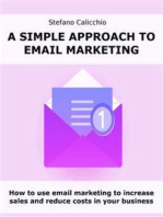 O abordare simplă a marketingului prin e-mail: Cum să folosești email marketingul pentru a crește vânzările și a reduce costurile în afacerea ta