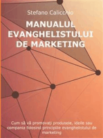 Manualul evanghelistului de marketing: Cum să vă promovați produsele, ideile sau compania folosind principiile evanghelistului de marketing