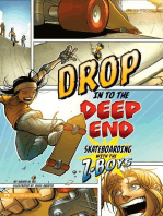 Drop In To the Deep End: Skateboarding With the Z-Boys