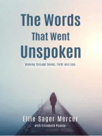 The Words That Went Unspoken: Walking Through Denial, Faith and Loss