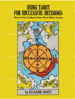 Using Tarot for Successful Decisions: How to Get Guidance from Tarot Major Arcana