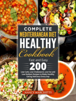 Complete Mediterranean Diet Healthy Cookbook: Fast and Easy 200 Low Carb, Low Cholesterol, Low Fat and Low Sodium Recipes to Make Healthy Eating Delicious Every Day
