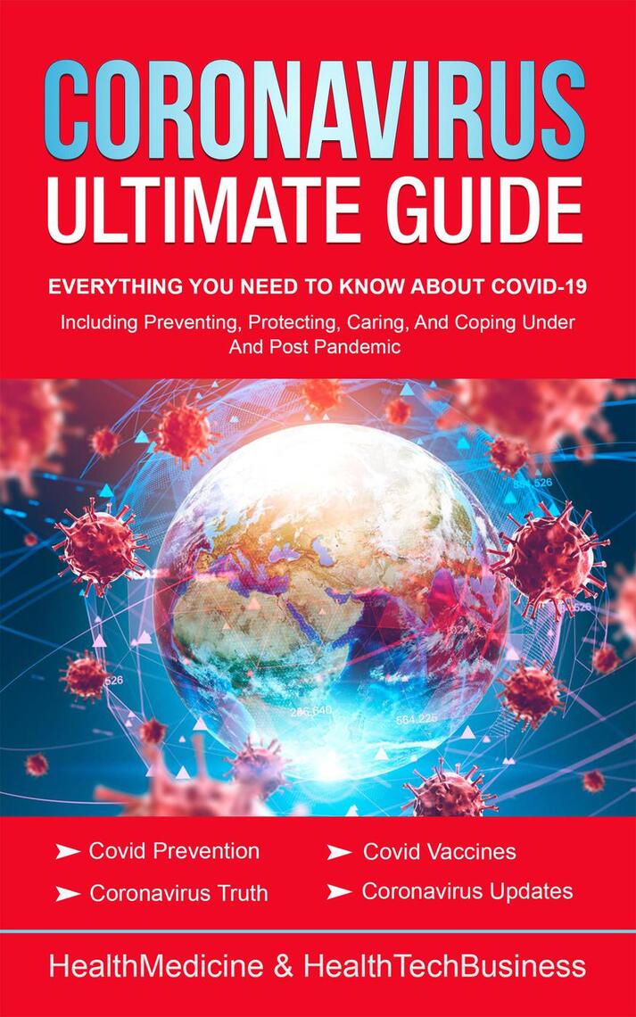 Coronavirus Ultimate Guide: Everything You Need to Know about Covid-19 ...