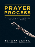 Prayer Process: Transmuting A Thought Into Its Physical Reality