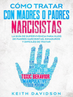 Cómo Tratar con Madres o Padres Narcisistas