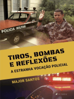 Tiros, bombas e reflexões: A estranha vocação policial